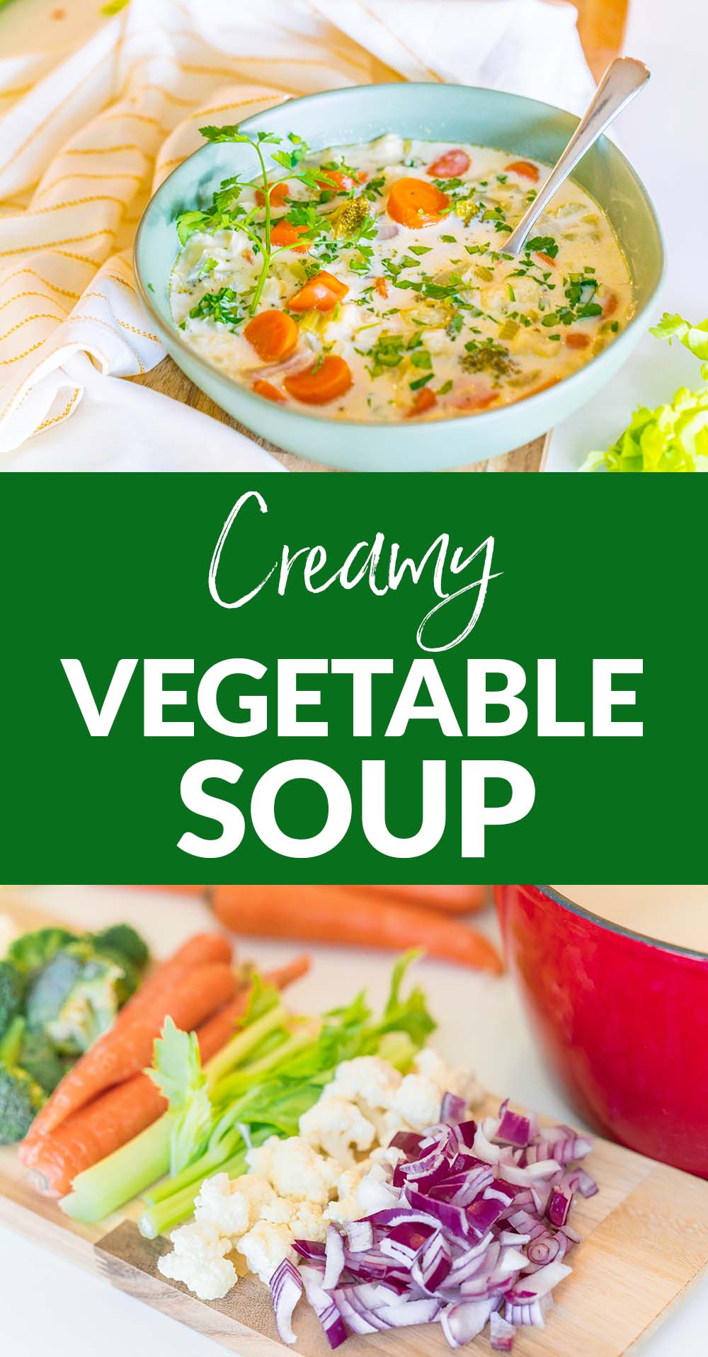 Creamy Vegetable Soup: So good, so creamy, so easy and so healthy!